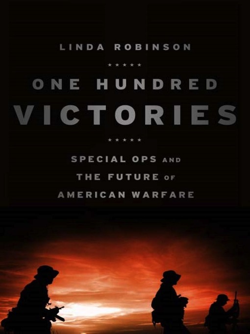 Title details for One Hundred Victories by Linda Robinson - Available